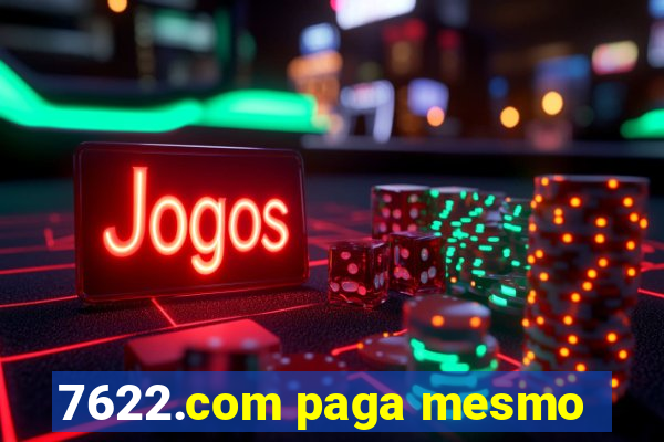 7622.com paga mesmo